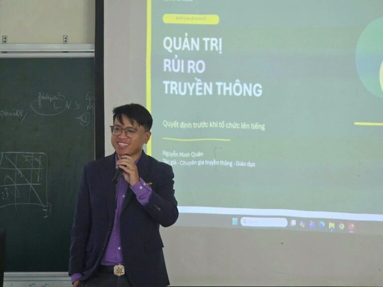 Nguyễn Minh Quân tại FTU: Khi quản trị rủi ro truyền thông bắt đầu từ chất lượng quyết định